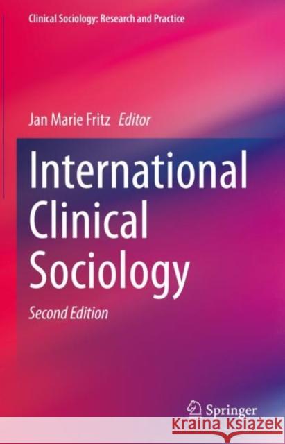 International Clinical Sociology Jan Marie Fritz 9783030545833 Springer