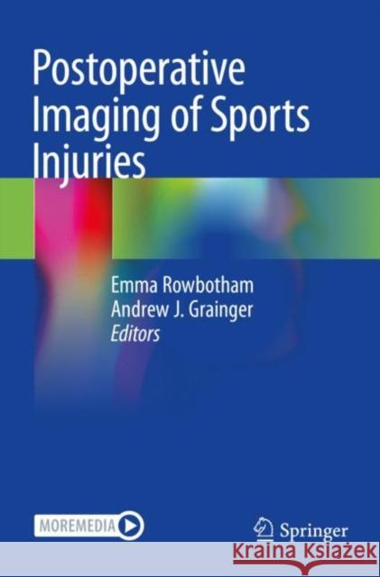 Postoperative Imaging of Sports Injuries  9783030545932 Springer International Publishing