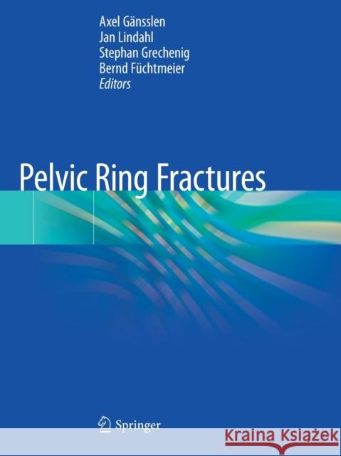 Pelvic Ring Fractures  9783030547325 Springer International Publishing