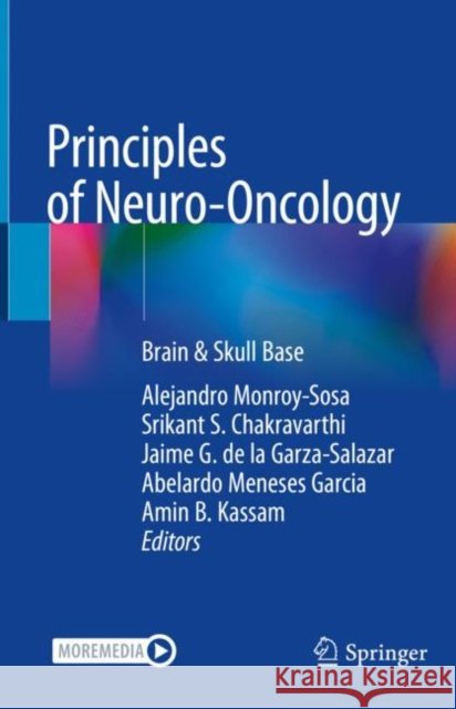 Principles of Neuro-Oncology: Brain & Skull Base Monroy-Sosa, Alejandro 9783030548780