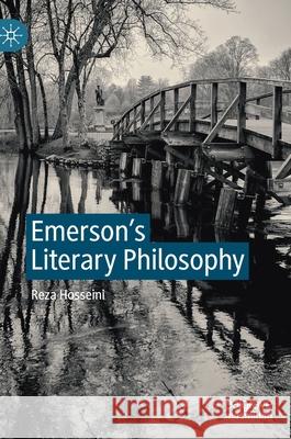 Emerson's Literary Philosophy Reza Hosseini 9783030549787 Palgrave MacMillan