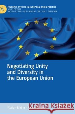 Negotiating Unity and Diversity in the European Union Florian Bieber Roland Bieber 9783030550158 Palgrave MacMillan