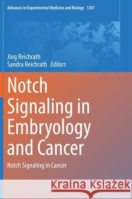 Notch Signaling in Embryology and Cancer: Notch Signaling in Cancer Reichrath, Jörg 9783030550301