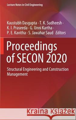 Proceedings of Secon 2020: Structural Engineering and Construction Management Dasgupta, Kaustubh 9783030551148