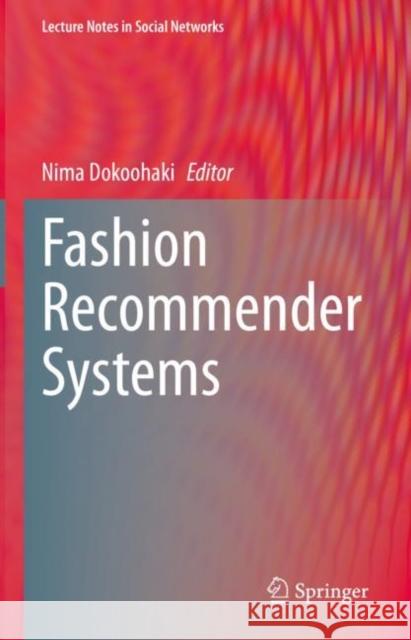 Fashion Recommender Systems Nima Dokoohaki 9783030552176 Springer