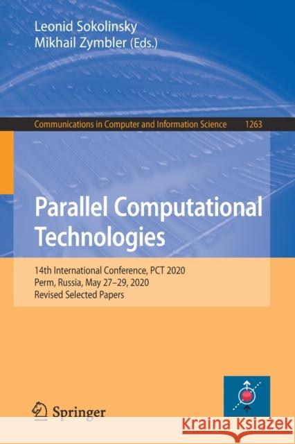 Parallel Computational Technologies: 14th International Conference, PCT 2020, Perm, Russia, May 27-29, 2020, Revised Selected Papers Sokolinsky, Leonid 9783030553258 Springer