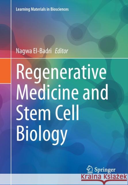 Regenerative Medicine and Stem Cell Biology Nagwa El-Badri 9783030553586 Springer