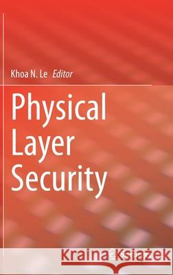 Physical Layer Security Khoa N. Le 9783030553654 Springer