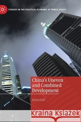 China's Uneven and Combined Development Steven Rolf 9783030555580 Palgrave MacMillan