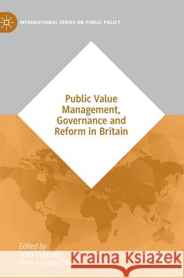 Public Value Management, Governance and Reform in Britain John Connolly Arno Va 9783030555856 Palgrave MacMillan