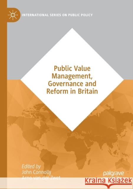 Public Value Management, Governance and Reform in Britain John Connolly Arno Va 9783030555887 Palgrave MacMillan