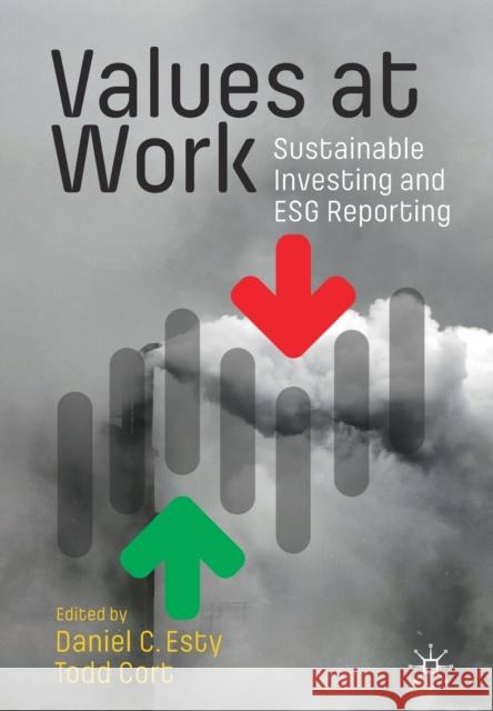 Values at Work: Sustainable Investing and Esg Reporting Esty, Daniel C. 9783030556129