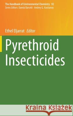 Pyrethroid Insecticides Ethel Eljarrat 9783030556952 Springer