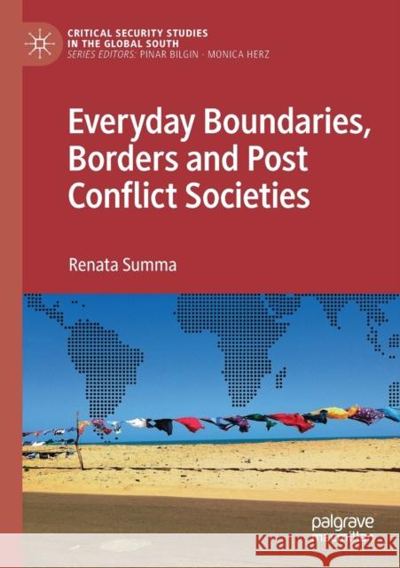 Everyday Boundaries, Borders and Post Conflict Societies Summa, Renata 9783030558192 Springer Nature Switzerland AG