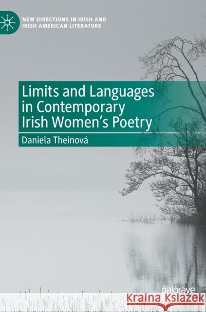 Limits and Languages in Contemporary Irish Women's Poetry Theinov 9783030559533 Palgrave MacMillan