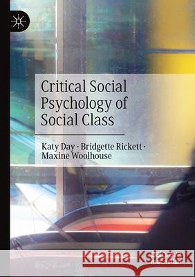 Critical Social Psychology of Social Class Maxine Woolhouse 9783030559670