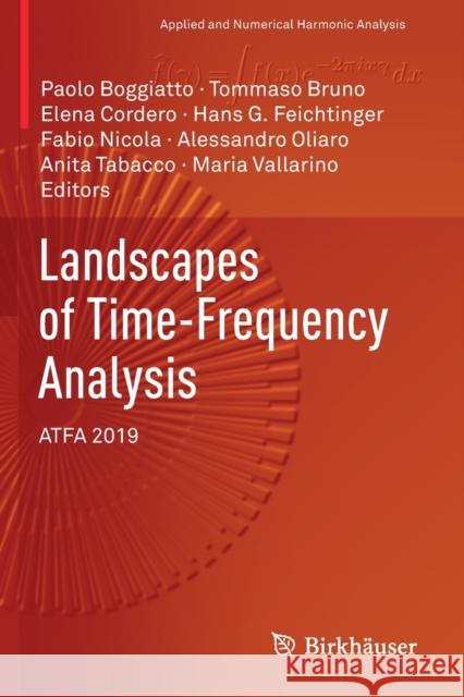 Landscapes of Time-Frequency Analysis: Atfa 2019 Boggiatto, Paolo 9783030560072