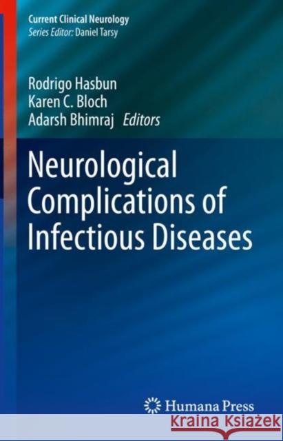 Neurological Complications of Infectious Diseases Rodrigo Hasbu Karen C. Bloc Adarsh Bhimraj 9783030560836 Humana