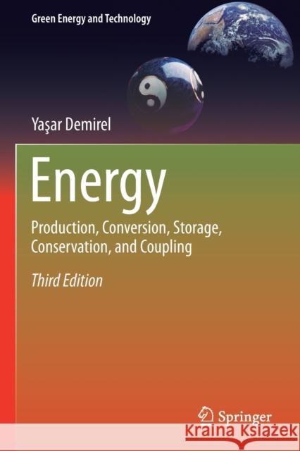Energy: Production, Conversion, Storage, Conservation, and Coupling Demirel, Yaşar 9783030561666 Springer International Publishing