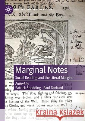 Marginal Notes: Social Reading and the Literal Margins Spedding, Patrick 9783030563141