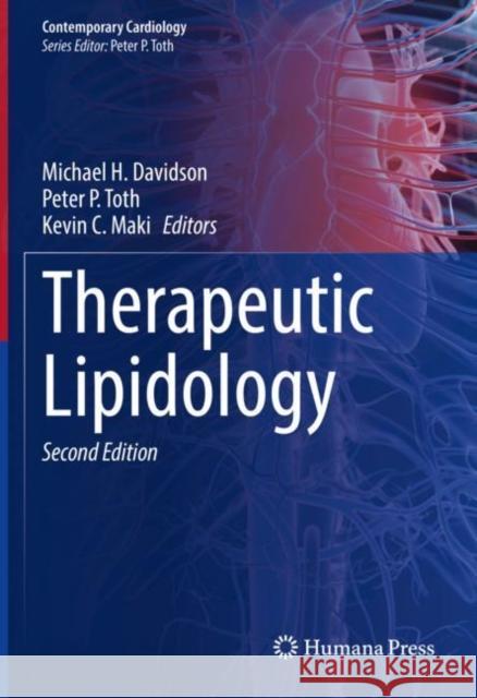 Therapeutic Lipidology Michael Davidson Peter P. Toth Kevin C. Maki 9783030565138