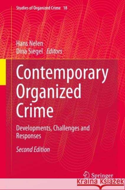 Contemporary Organized Crime: Developments, Challenges and Responses Nelen, Hans 9783030565916