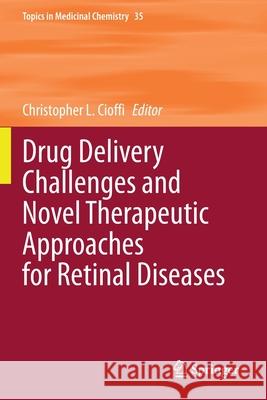 Drug Delivery Challenges and Novel Therapeutic Approaches for Retinal Diseases  9783030566210 Springer International Publishing