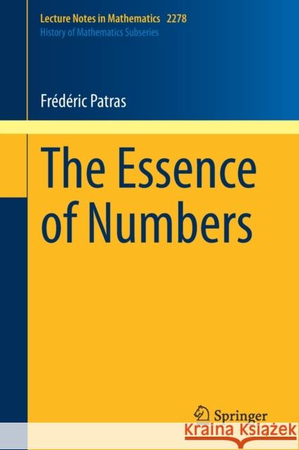 The Essence of Numbers Fr Patras 9783030566999 Springer