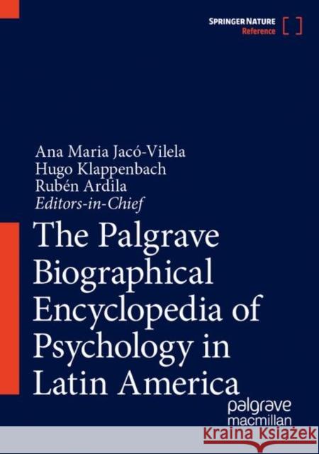 The Palgrave Biographical Encyclopedia of Psychology in Latin America Jac Hugo Klappenbach Rub 9783030567804 Palgrave MacMillan