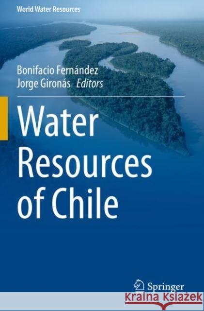 Water Resources of Chile  9783030569037 Springer International Publishing