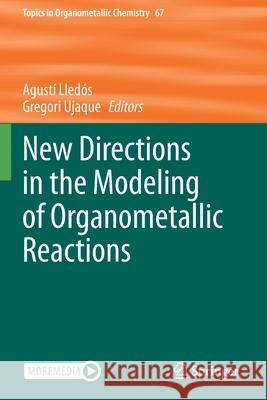 New Directions in the Modeling of Organometallic Reactions  9783030569983 Springer International Publishing