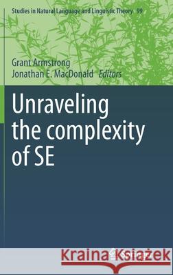 Unraveling the Complexity of Se Grant Armstrong Jonathan E. MacDonald 9783030570033 Springer