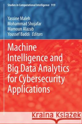 Machine Intelligence and Big Data Analytics for Cybersecurity Applications  9783030570262 Springer International Publishing