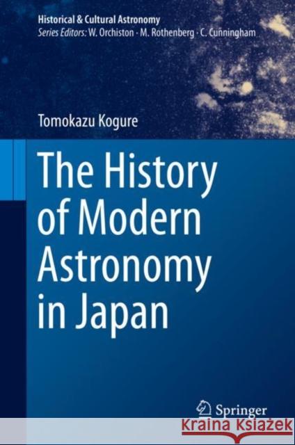 The History of Modern Astronomy in Japan Tomokazu Kogure 9783030570606 Springer