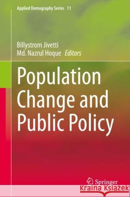 Population Change and Public Policy Billystrom Jivetti M. Nazrul Hoque 9783030570682 Springer