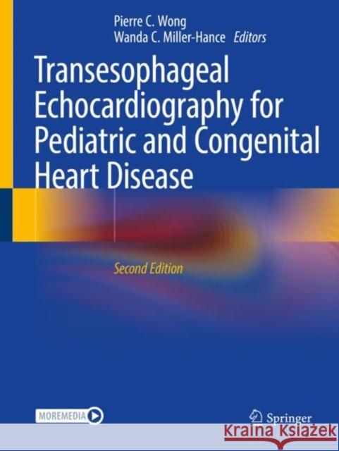 Transesophageal Echocardiography for Pediatric and Congenital Heart Disease  9783030571955 Springer International Publishing