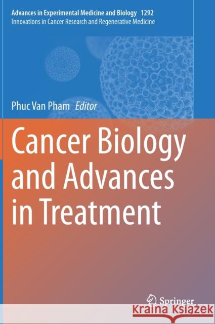 Cancer Biology and Advances in Treatment Phuc Van Pham 9783030572532 Springer