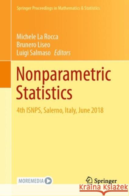 Nonparametric Statistics: 4th Isnps, Salerno, Italy, June 2018 Michele L Brunero Liseo Luigi Salmaso 9783030573058 Springer