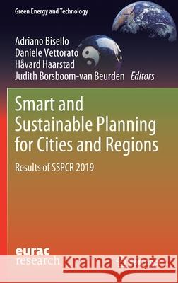 Smart and Sustainable Planning for Cities and Regions: Results of Sspcr 2019 Adriano Bisello Daniele Vettorato H 9783030573317