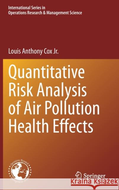 Quantitative Risk Analysis of Air Pollution Health Effects Louis Anthony Co 9783030573577 Springer