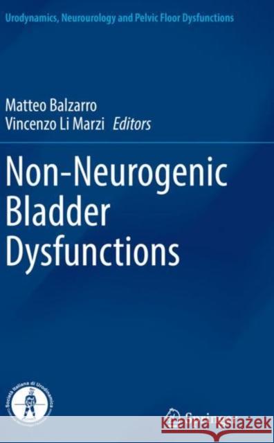 Non-Neurogenic Bladder Dysfunctions  9783030573959 Springer International Publishing