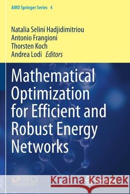 Mathematical Optimization for Efficient and Robust Energy Networks  9783030574444 Springer International Publishing