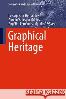 Graphical Heritage Agust Aurelio Vallesp 9783030576615 Springer