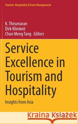 Service Excellence in Tourism and Hospitality: Insights from Asia Thirumaran, K. 9783030576936 Springer
