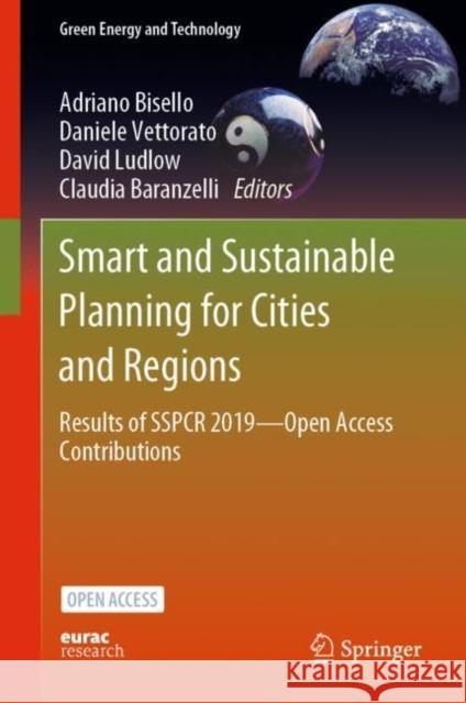 Smart and Sustainable Planning for Cities and Regions: Results of Sspcr 2019--Open Access Contributions Bisello, Adriano 9783030577636