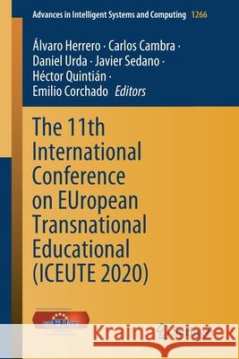 The 11th International Conference on European Transnational Educational (Iceute 2020) Herrero, Álvaro 9783030577988 Springer