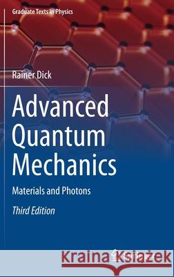 Advanced Quantum Mechanics: Materials and Photons Dick, Rainer 9783030578695 Springer