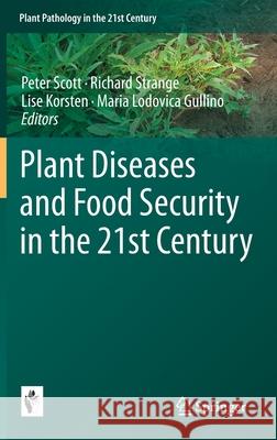 Plant Diseases and Food Security in the 21st Century  9783030578985 Springer