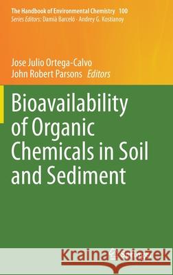 Bioavailability of Organic Chemicals in Soil and Sediment  9783030579180 Springer