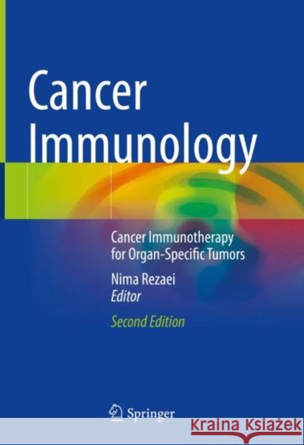 Cancer Immunology: Cancer Immunotherapy for Organ-Specific Tumors Rezaei, Nima 9783030579487